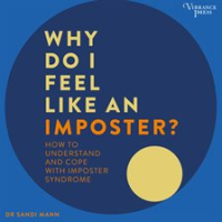 Why Do I Feel Like an Imposter? by Mann, Sandi